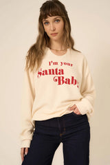 I'M YOUR SANTA BABY SWEATSHIRT